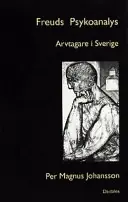 Freuds psykoanalys. Bd 2, Arvtagare i Sverige